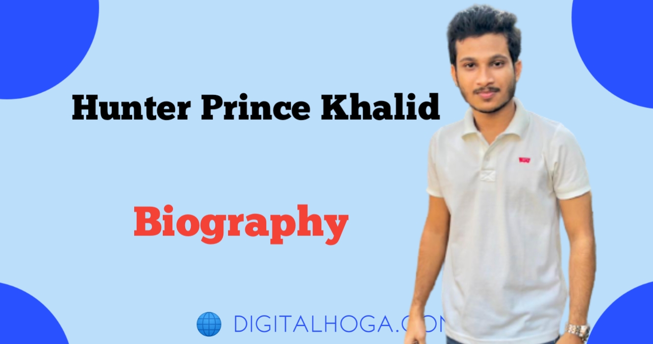 Hunter Prince Khalid Biography In Hindi