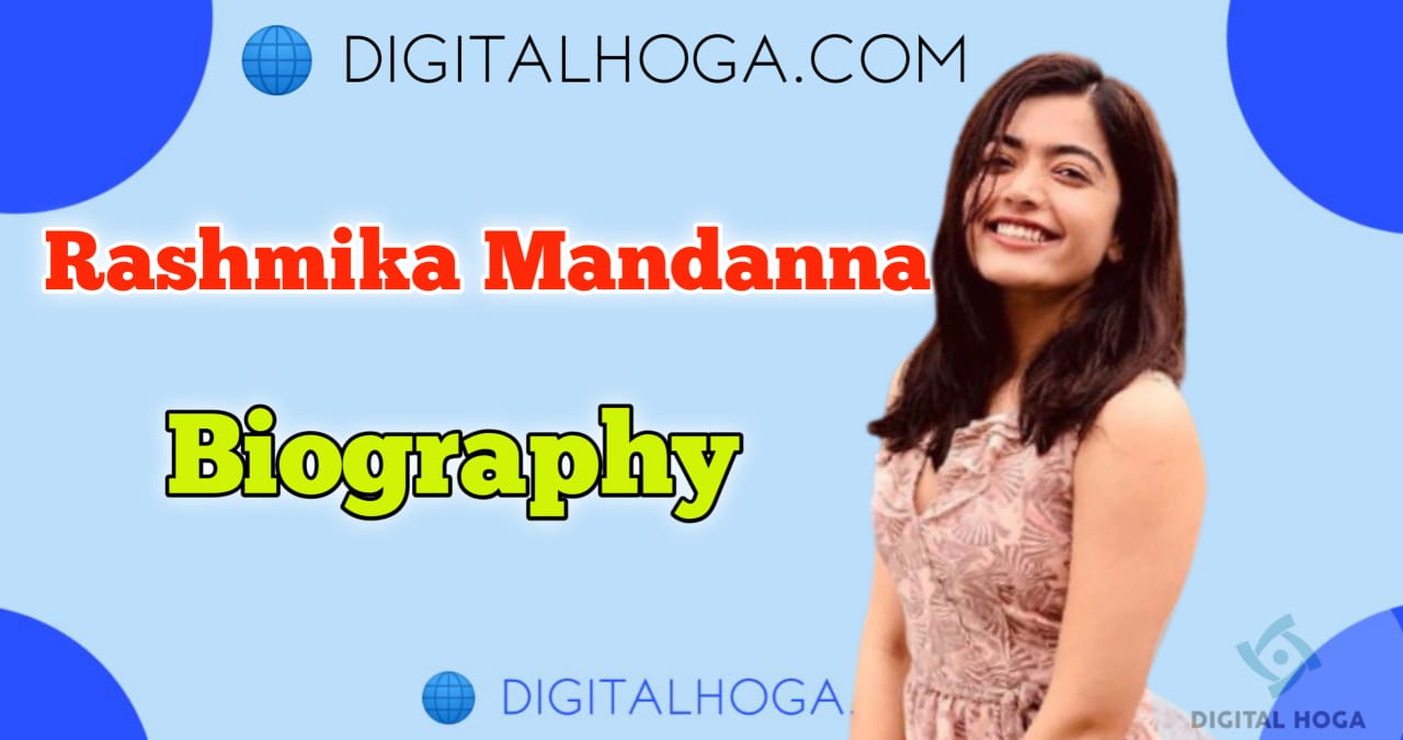 Rashmika Mandanna Biography In Hindi | WiKi, Boyfriend, Height, Net Worth |