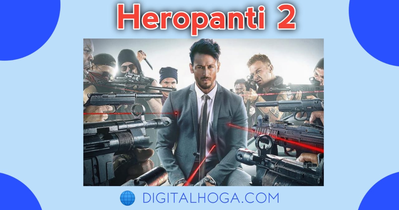 Heropanti 2 Release Date In India |  Heropanti 2 Trailer Viral |